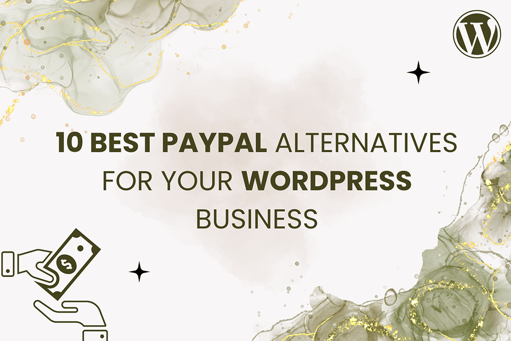 10 Best PayPal Alternatives for Your WooCommerce Store