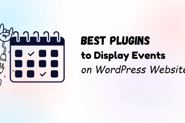 Best Plugins to Display Events on Your WordPress Website