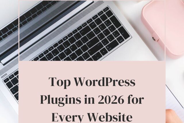 Top WordPress Plugins in 2026 for Every Website