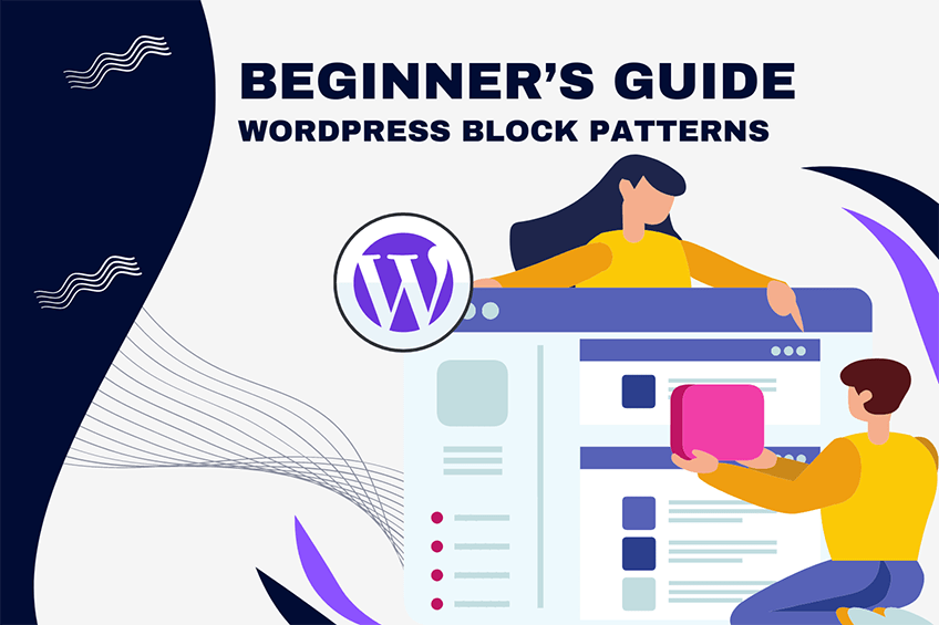 Beginner’s Guide: How to Use WordPress Block Patterns