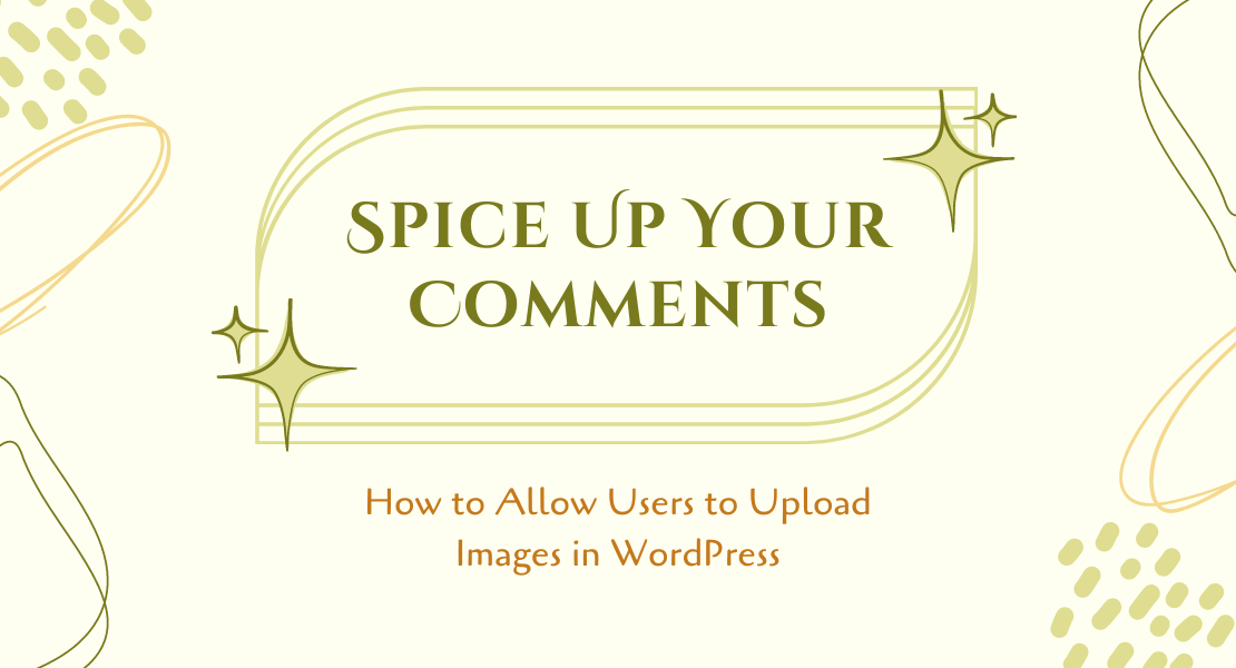 How to Allow Users to Upload Images in WordPress Comments